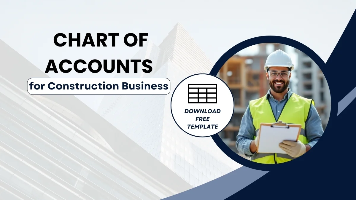 How to Create a Chart of Accounts for Construction Business (Free Download)