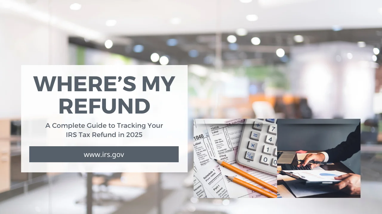 Where My Refund? IRS Tax Refund Schedule 2025